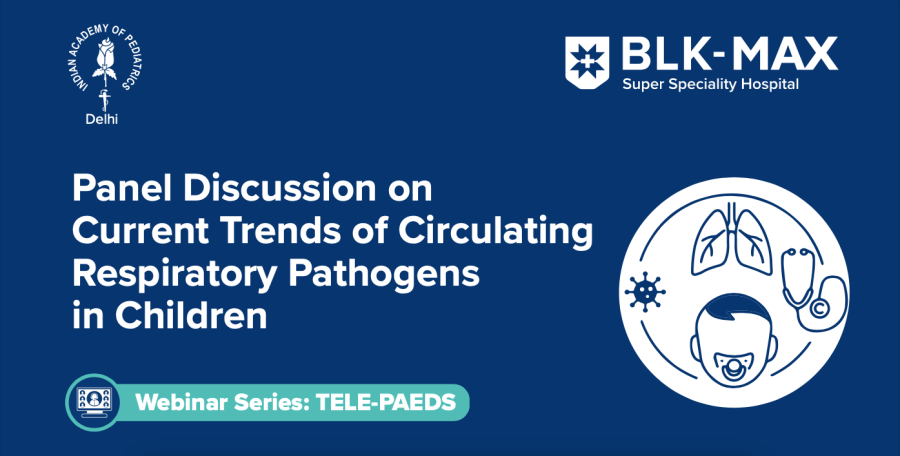 Respiratory Pathogens  in Children- Current Trends- Panel Discussion