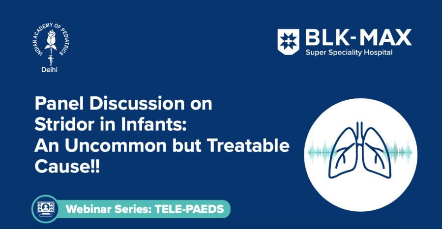 Stridor in Infants: An Uncommon but Treatable Cause!! – A Panel Discussion