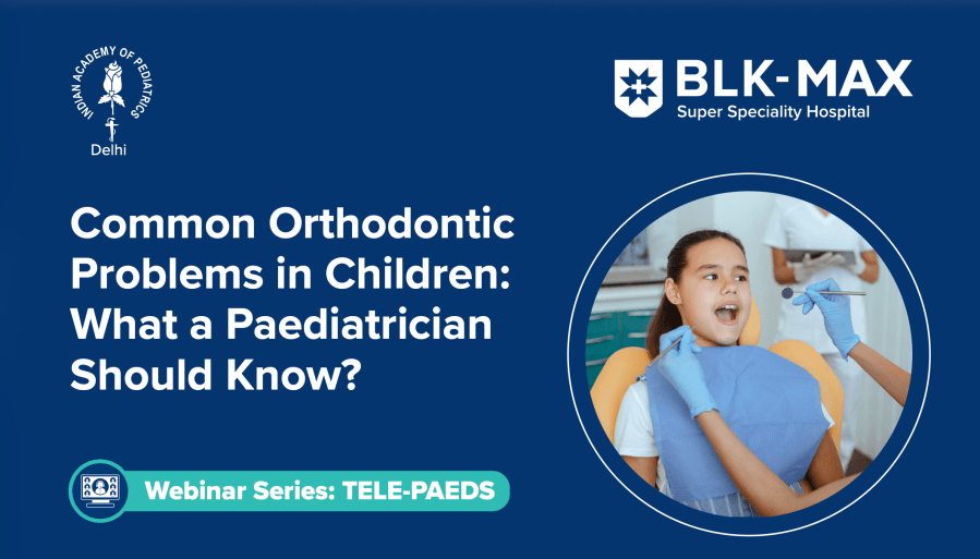 Common Orthodontic Problems in Children- What A Pediatrician Should Know